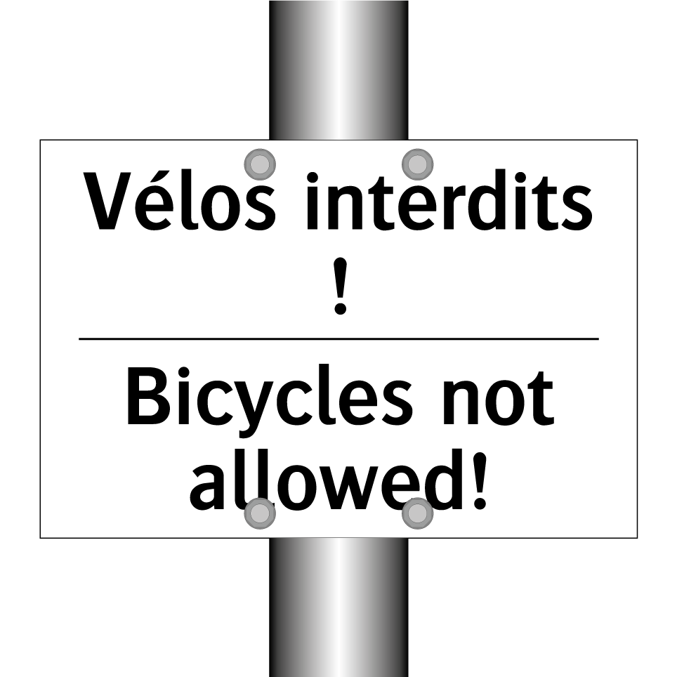 Vélos interdits ! - Bicycles not allowed!