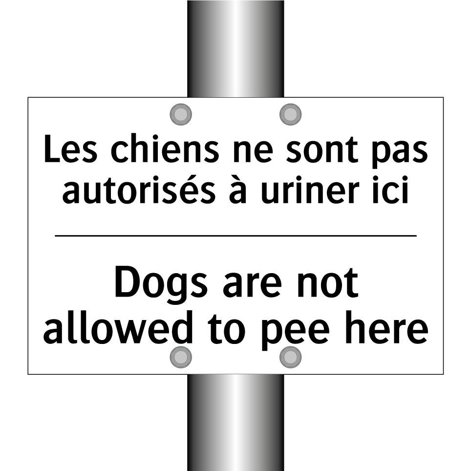 Les chiens ne sont pas autorisés /.../ - Dogs are not allowed to pee here /.../