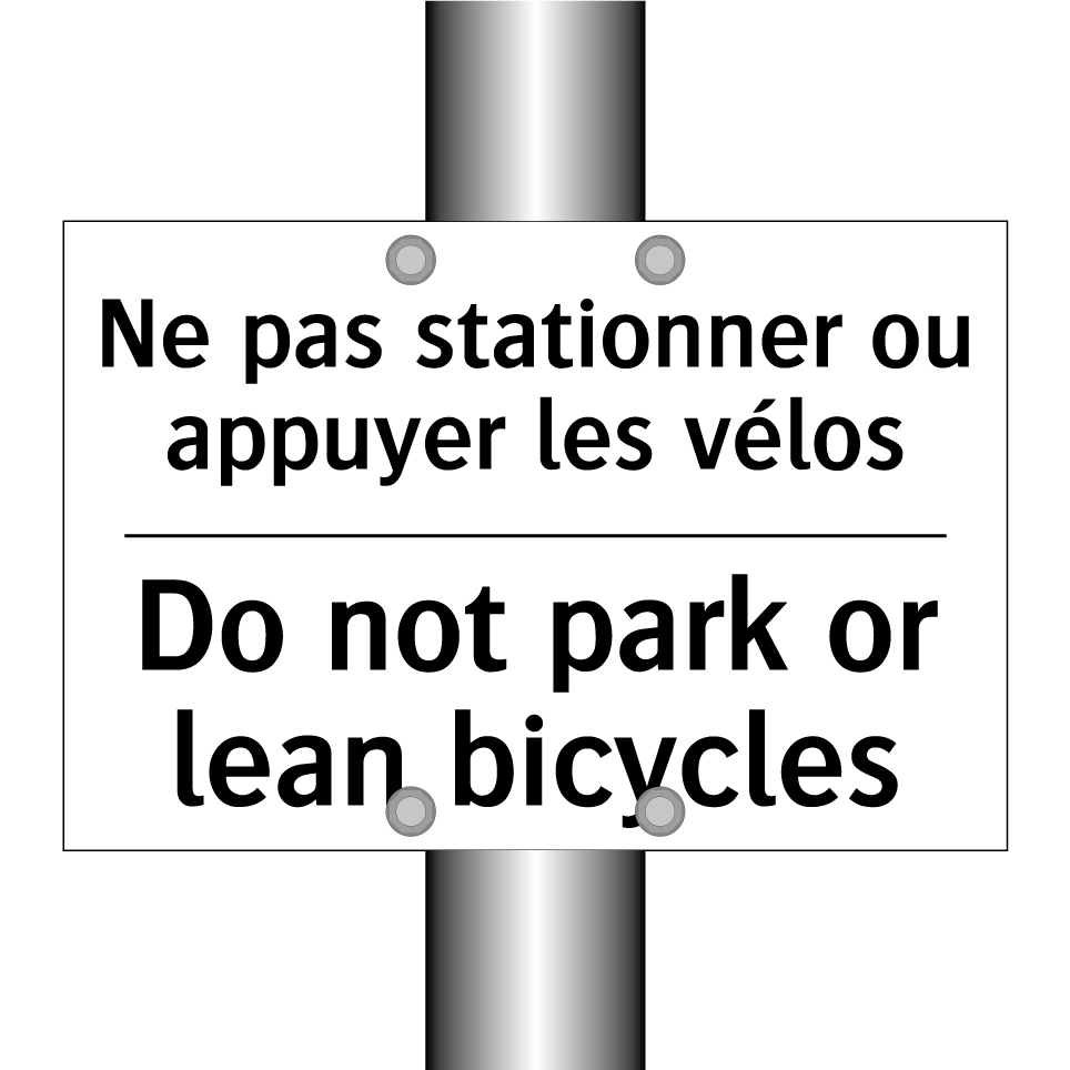 Ne pas stationner ou appuyer les /.../ - Do not park or lean bicycles
