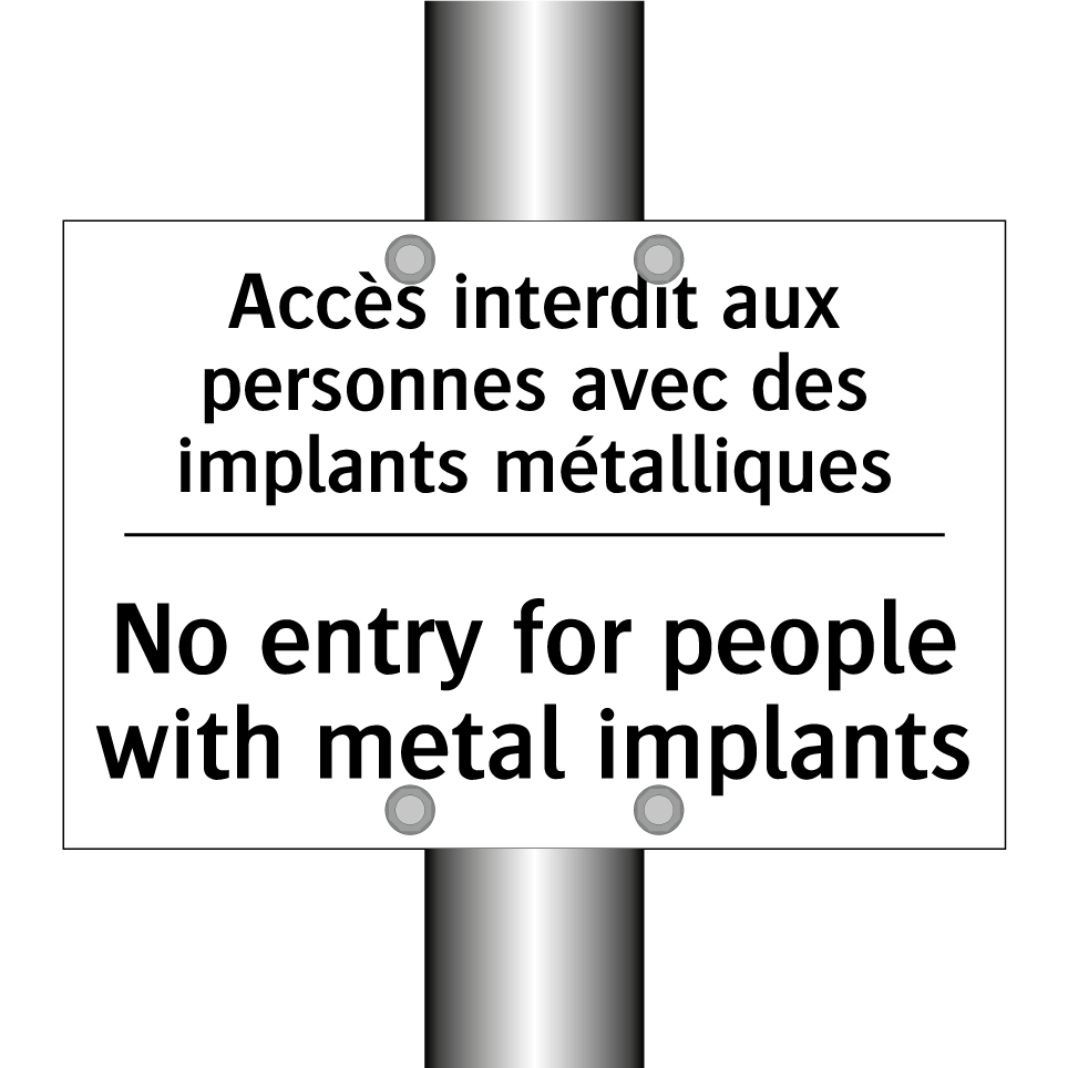 Accès interdit aux personnes avec /.../ - No entry for people with metal /.../