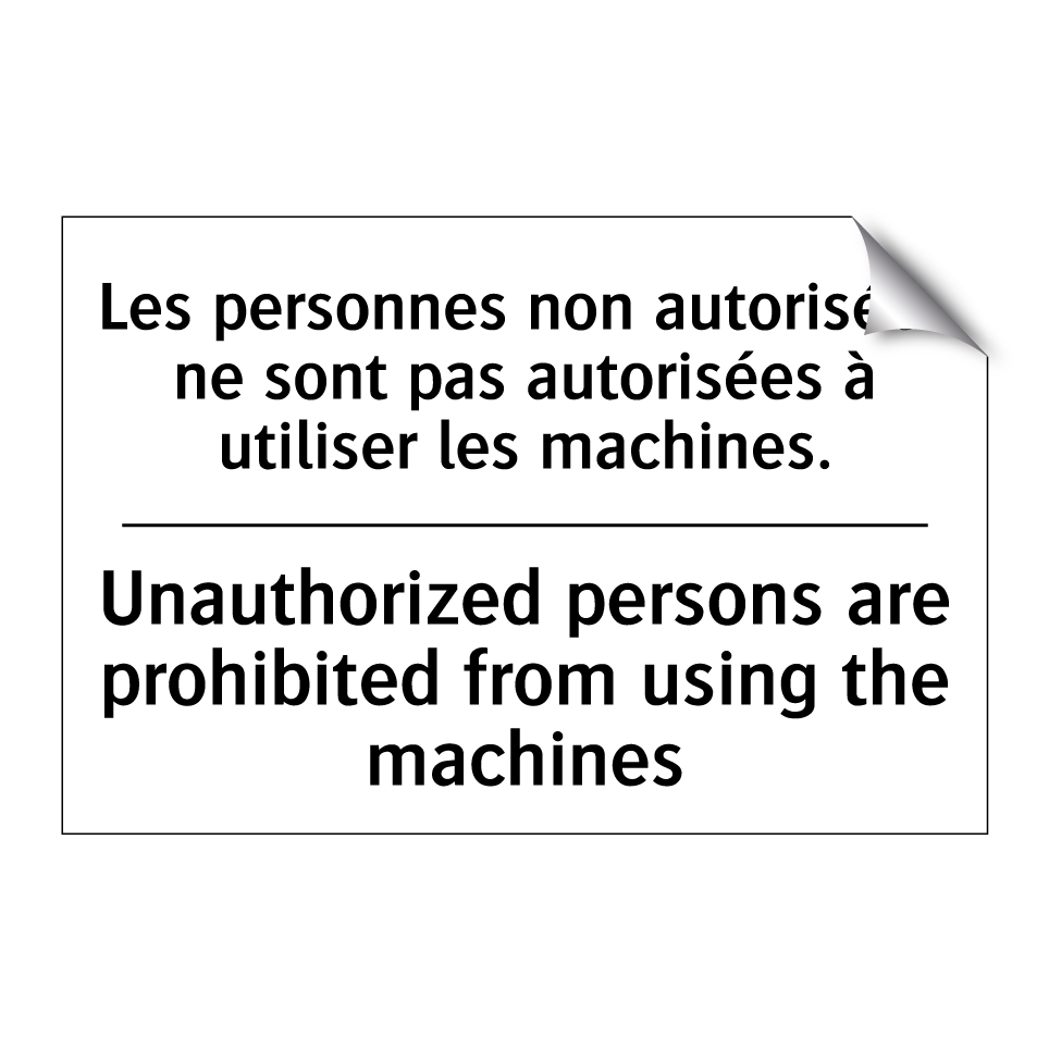 Les personnes non autorisées ne /.../ - Unauthorized persons are prohibited /.../
