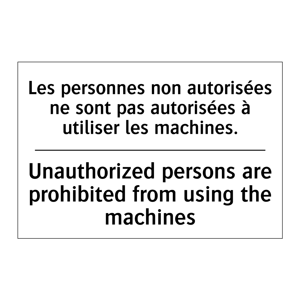Les personnes non autorisées ne /.../ - Unauthorized persons are prohibited /.../