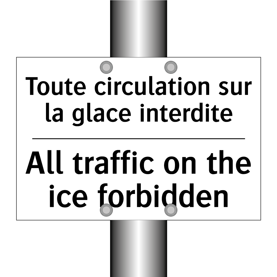 Toute circulation sur la glace /.../ - All traffic on the ice forbidden /.../