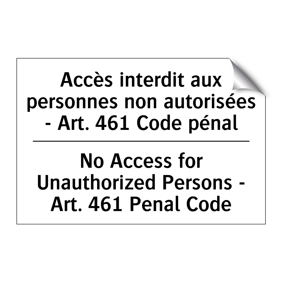 Accès interdit aux personnes non /.../ - No Access for Unauthorized Persons /.../