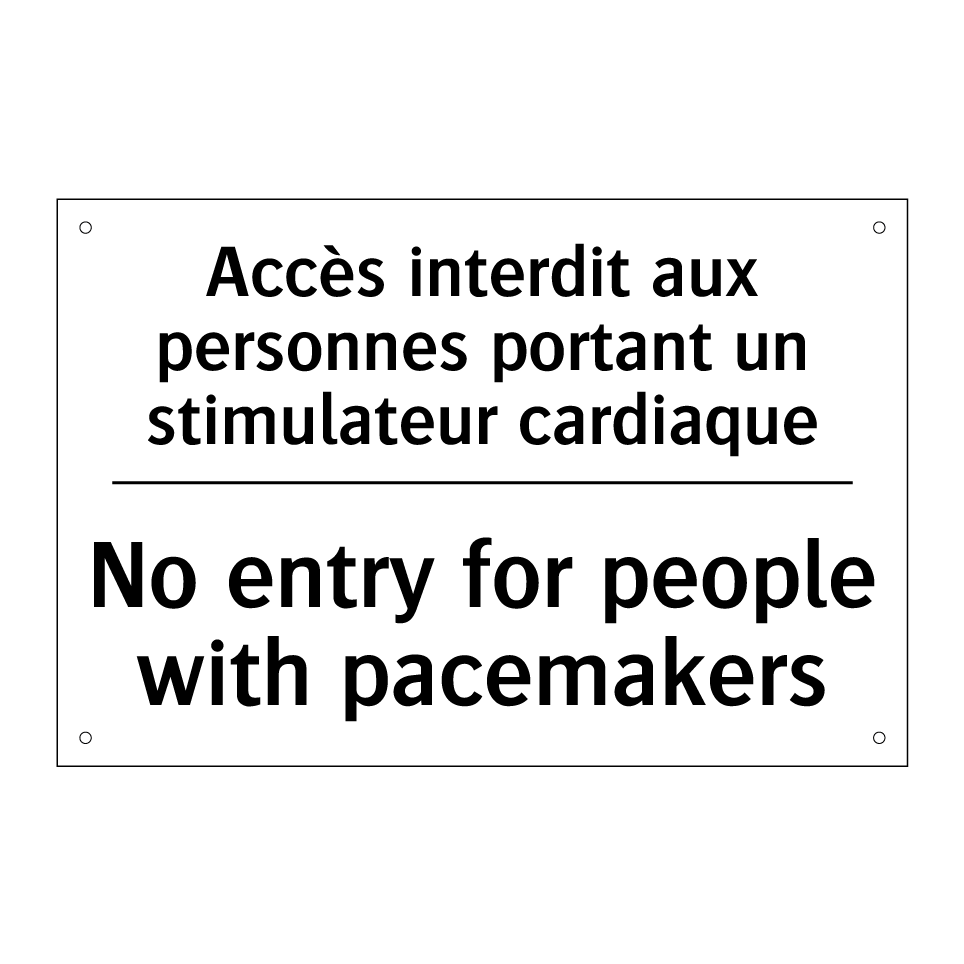 Accès interdit aux personnes portant /.../ - No entry for people with pacemakers /.../