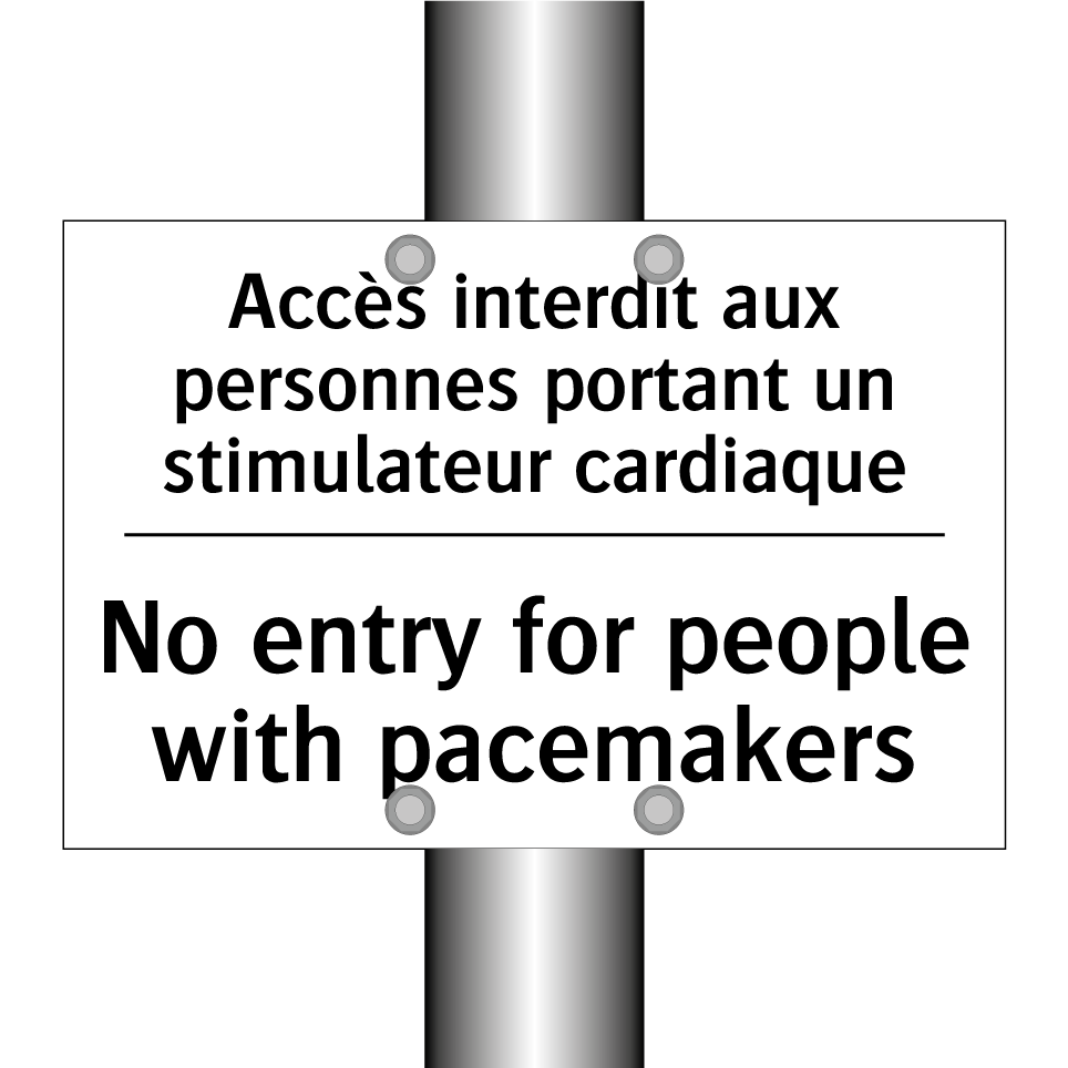 Accès interdit aux personnes portant /.../ - No entry for people with pacemakers /.../