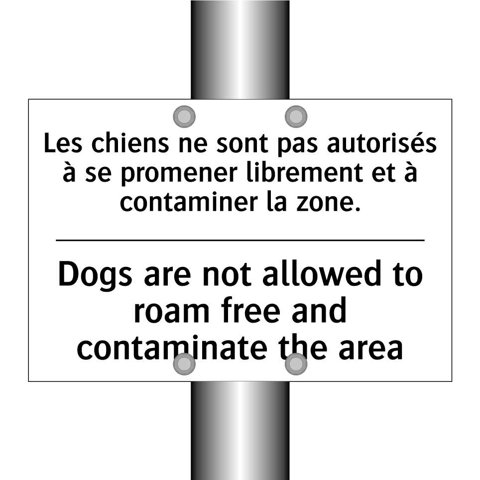 Les chiens ne sont pas autorisés /.../ - Dogs are not allowed to roam free /.../