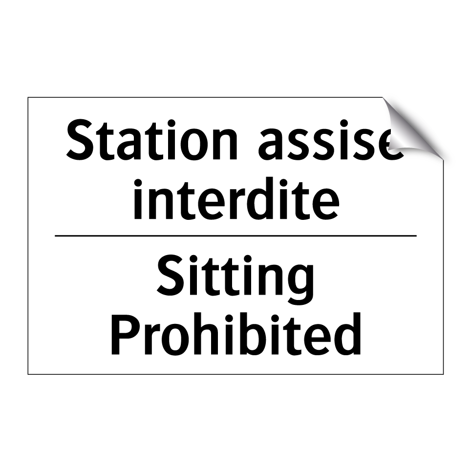 Station assise interdite - Sitting Prohibited