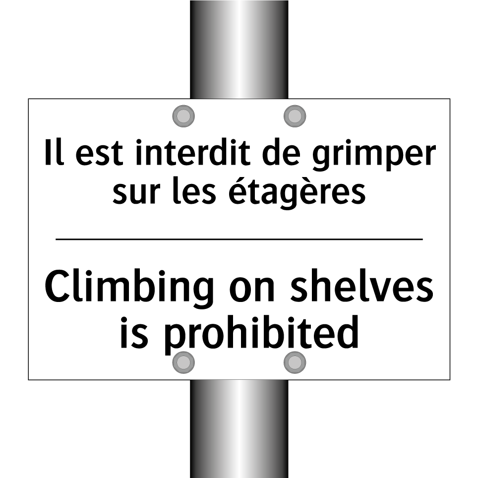 Il est interdit de grimper sur /.../ - Climbing on shelves is prohibited /.../
