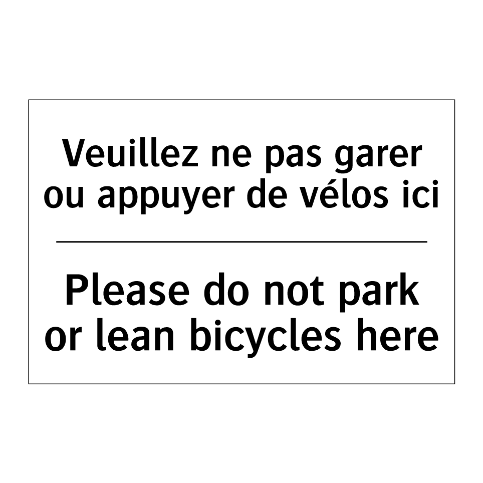 Veuillez ne pas garer ou appuyer /.../ - Please do not park or lean bicycles /.../