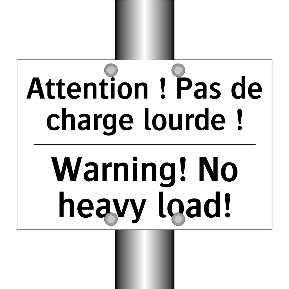 Attention ! Pas de charge lourde /.../ - Warning! No heavy load!