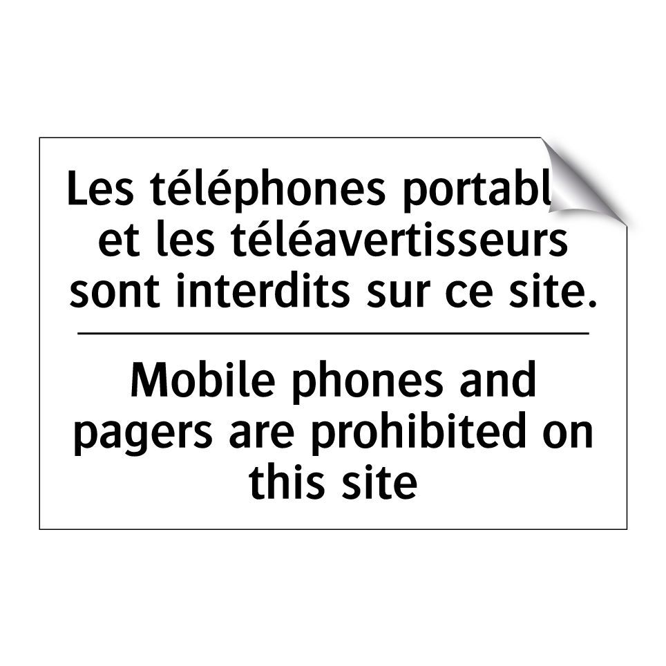 Les téléphones portables et les /.../ - Mobile phones and pagers are prohibited /.../