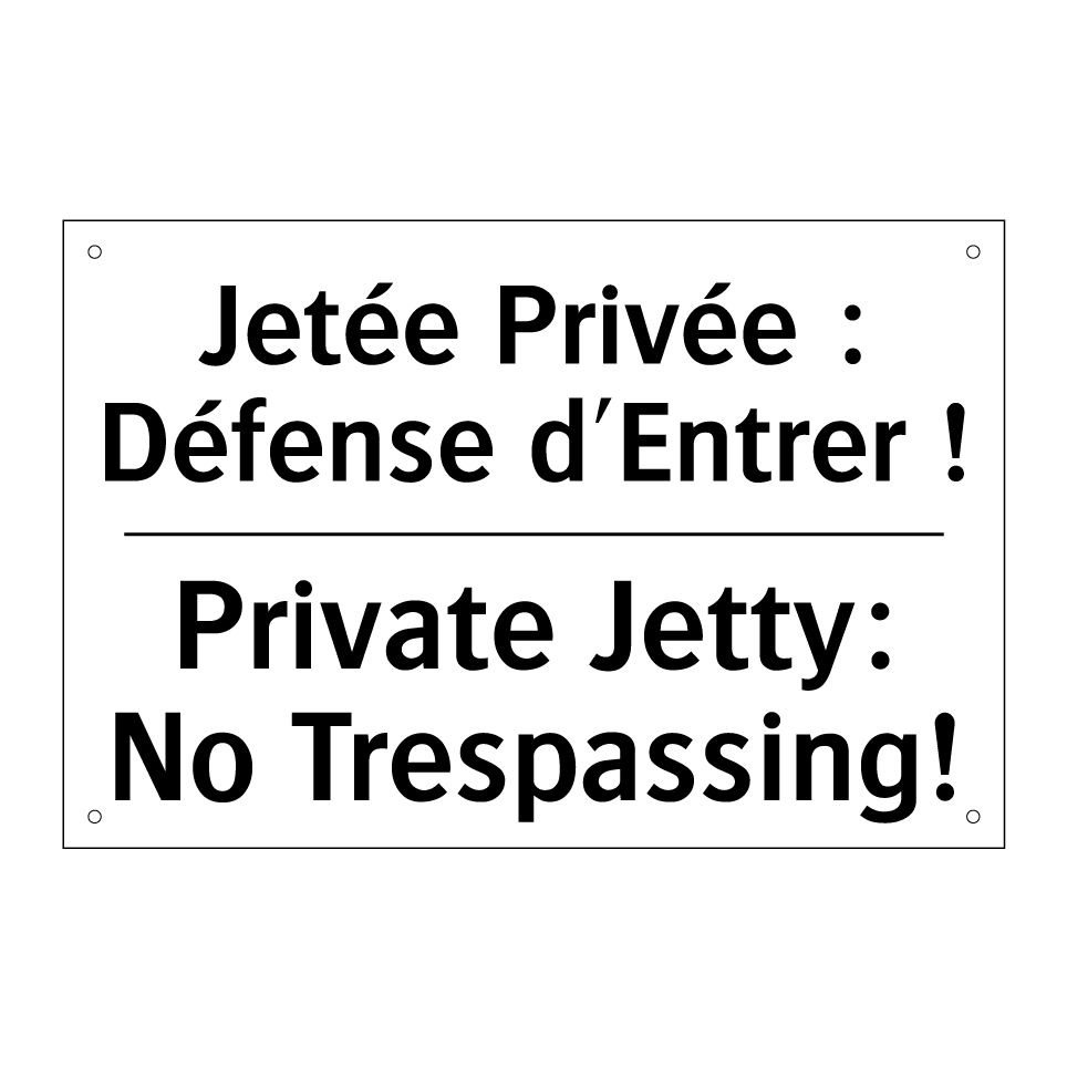 Jetée Privée : Défense d'Entrer /.../ - Private Jetty: No Trespassing!