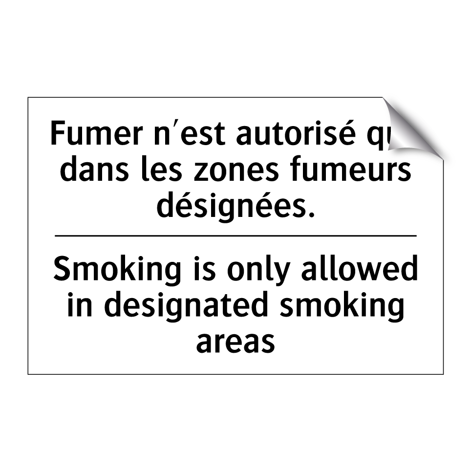 Fumer n'est autorisé que dans /.../ - Smoking is only allowed in designated /.../