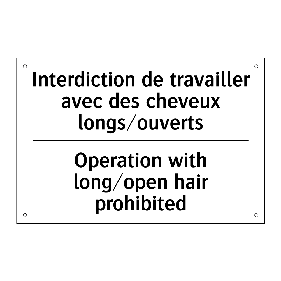 Interdiction de travailler avec /.../ - Operation with long/open hair /.../