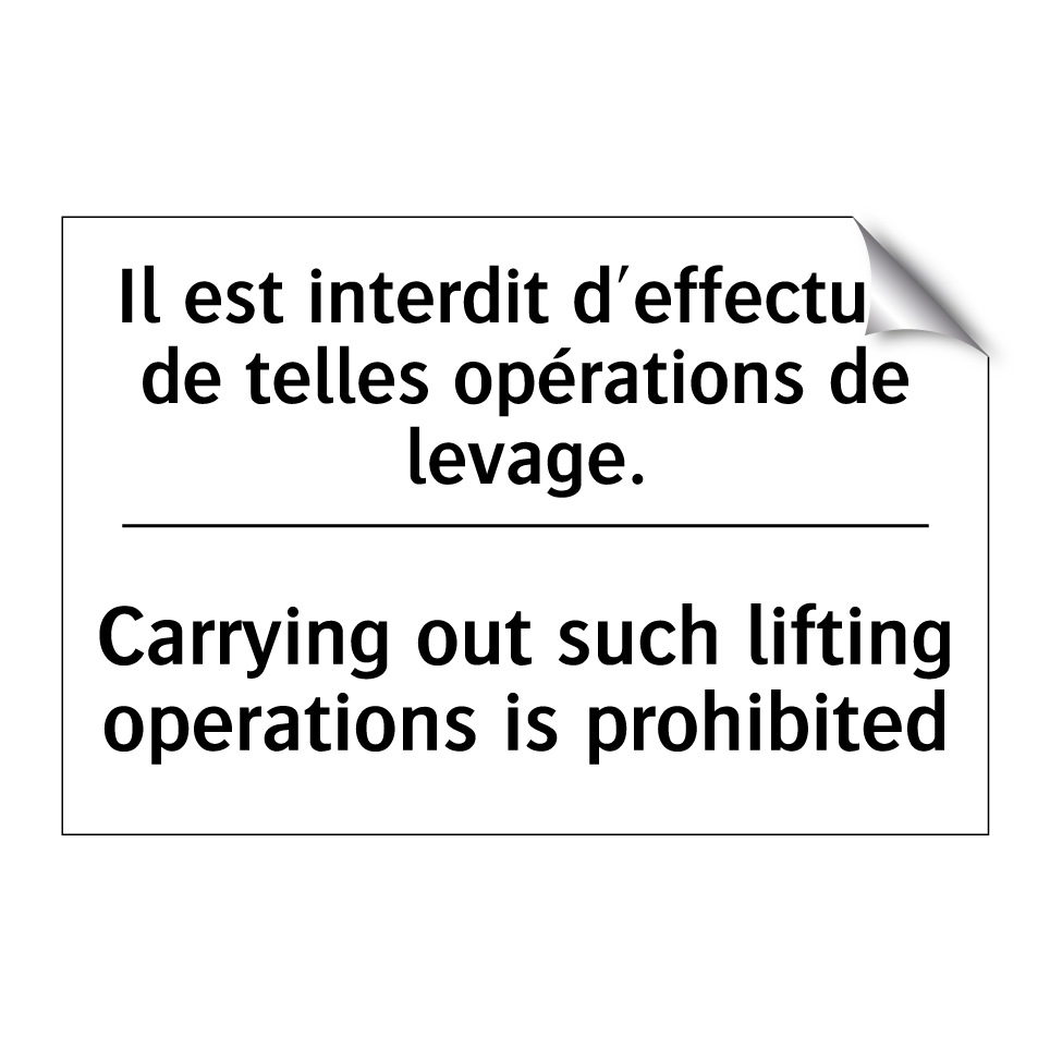 Il est interdit d'effectuer de /.../ - Carrying out such lifting operations /.../