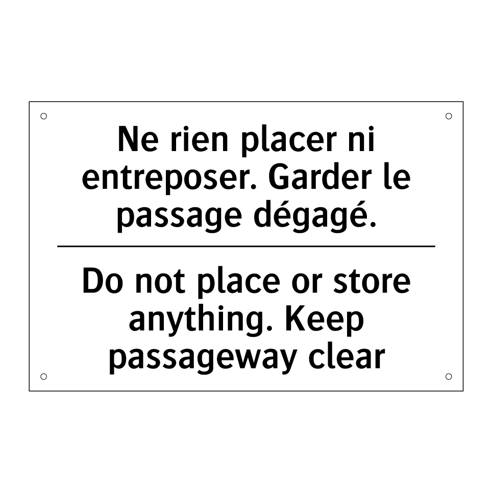 Ne rien placer ni entreposer. /.../ - Do not place or store anything. /.../
