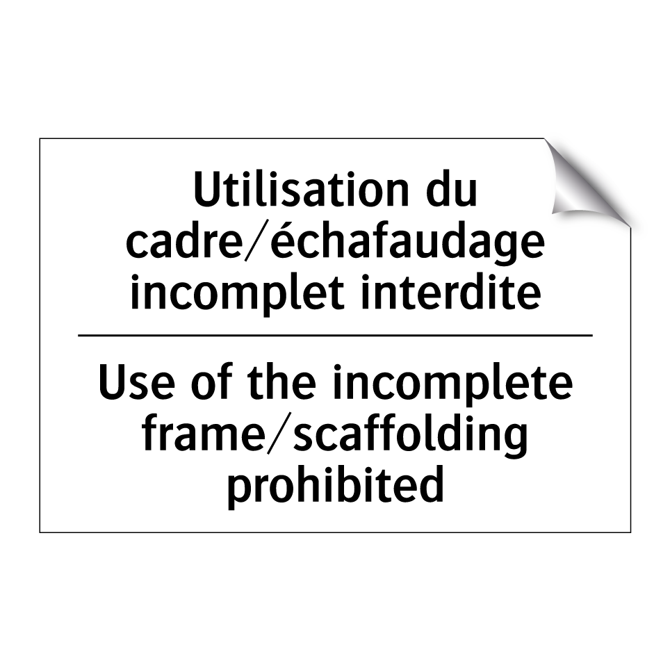 Utilisation du cadre/échafaudage /.../ - Use of the incomplete frame/scaffolding /.../
