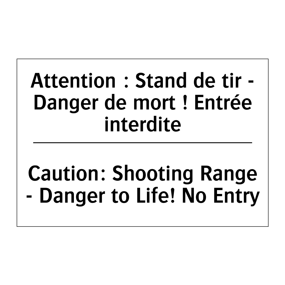 Attention : Stand de tir - Danger /.../ - Caution: Shooting Range - Danger /.../