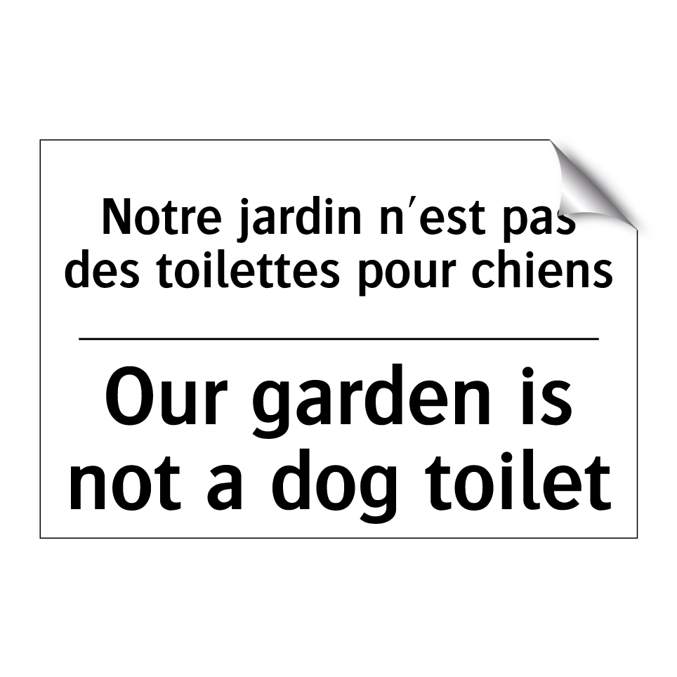 Notre jardin n'est pas des toilettes /.../ - Our garden is not a dog toilet