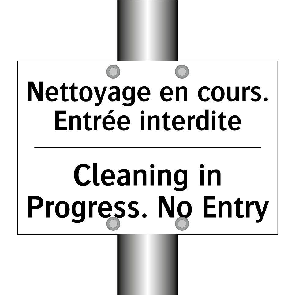 Nettoyage en cours. Entrée interdite /.../ - Cleaning in Progress. No Entry