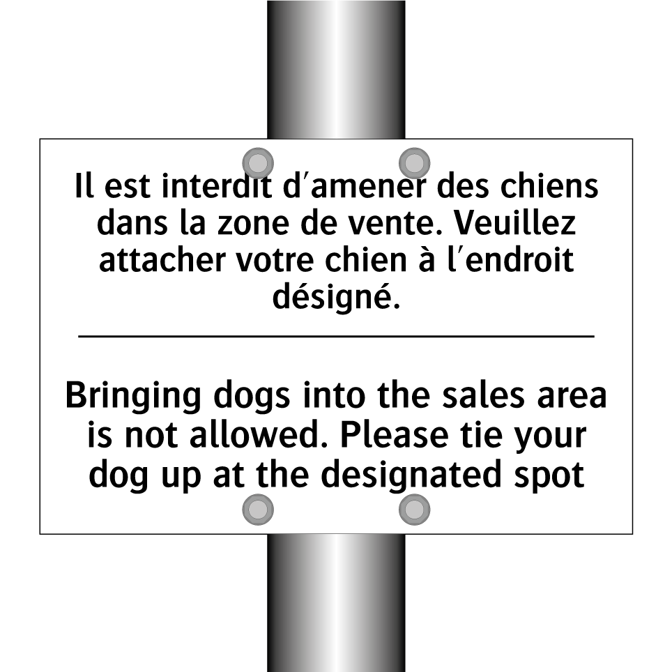 Il est interdit d'amener des chiens /.../ - Bringing dogs into the sales area /.../