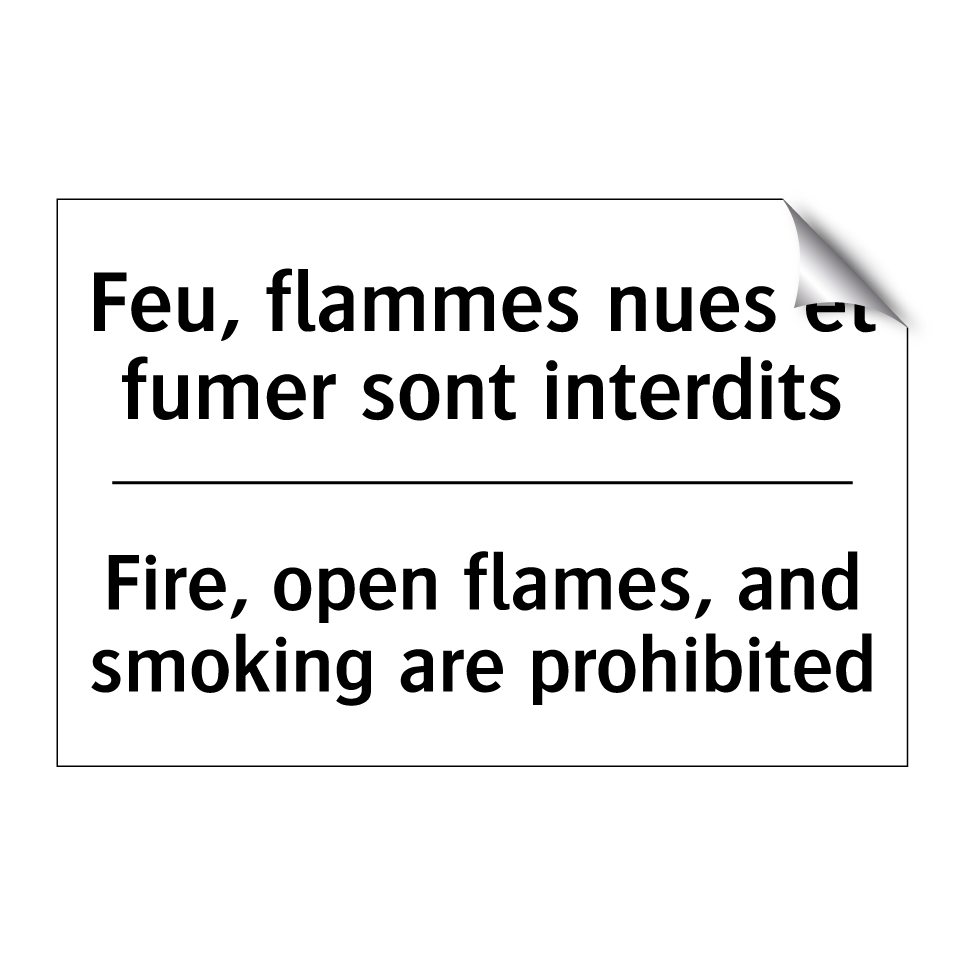 Feu, flammes nues et fumer sont /.../ - Fire, open flames, and smoking /.../