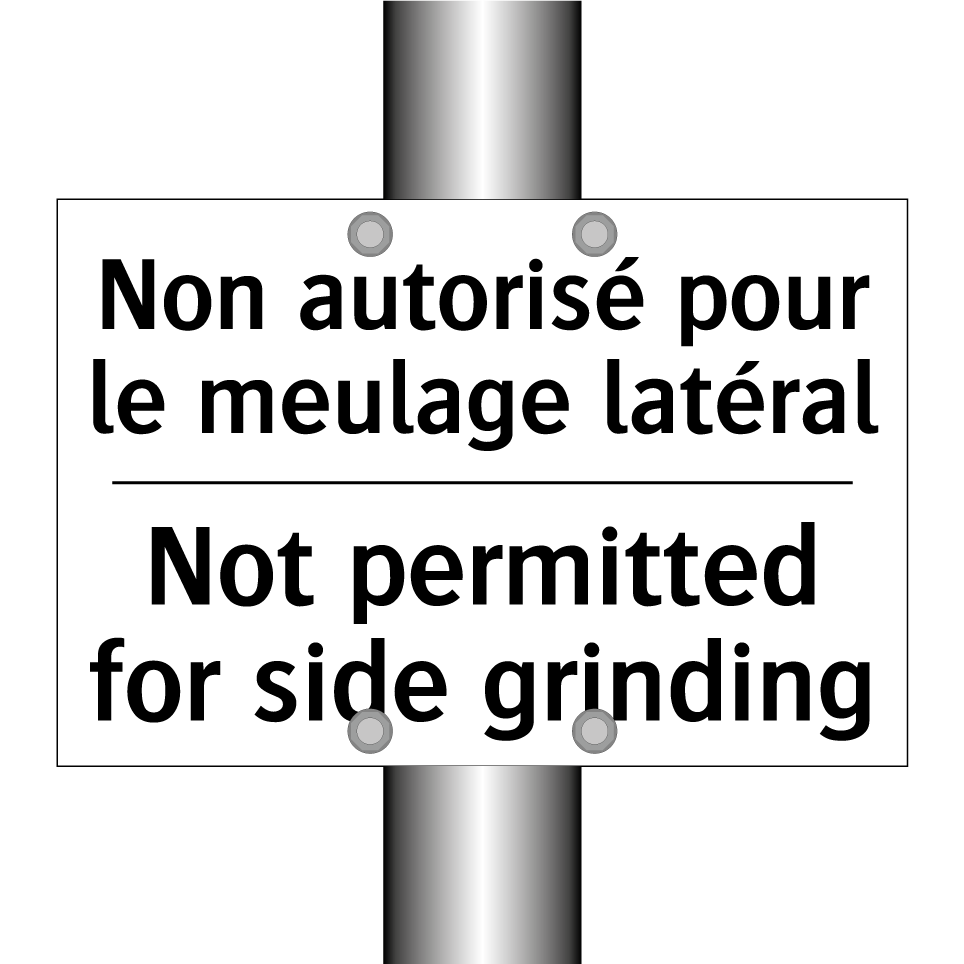 Non autorisé pour le meulage latéral /.../ - Not permitted for side grinding /.../