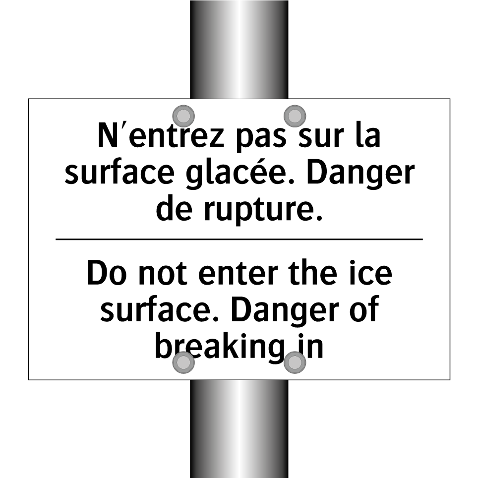 N'entrez pas sur la surface glacée. /.../ - Do not enter the ice surface. /.../