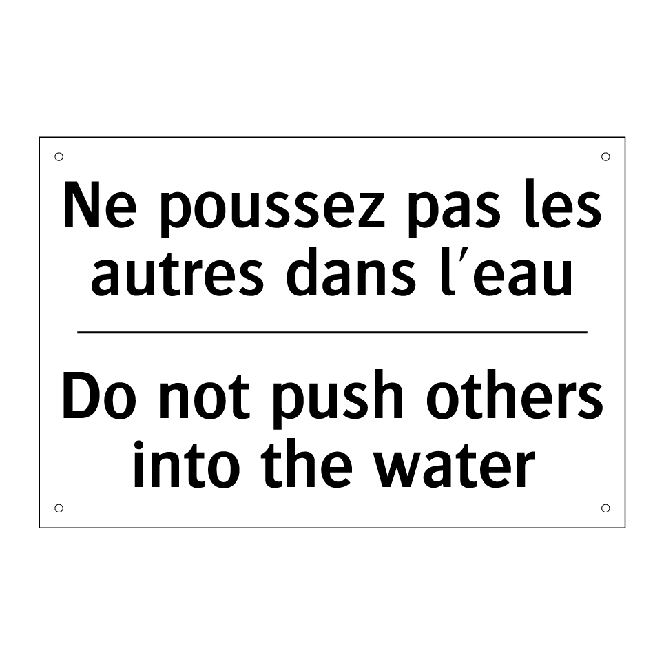 Ne poussez pas les autres dans /.../ - Do not push others into the water /.../