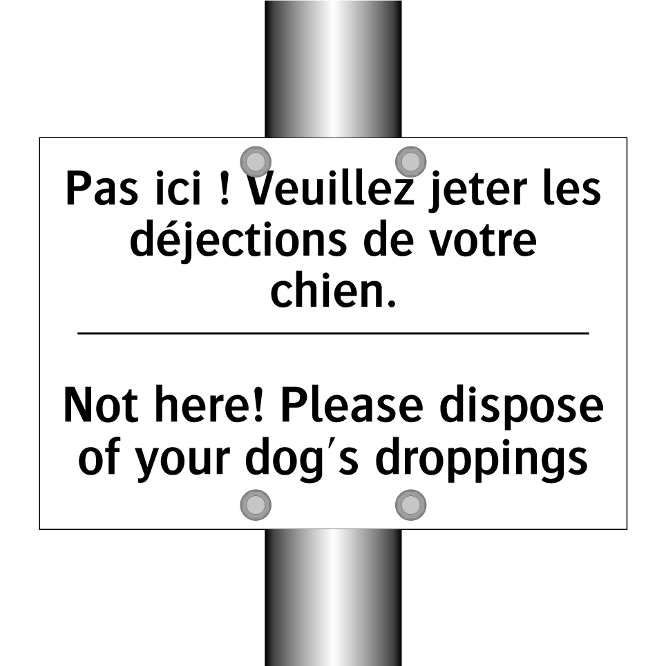 Pas ici ! Veuillez jeter les déjections /.../ - Not here! Please dispose of your /.../