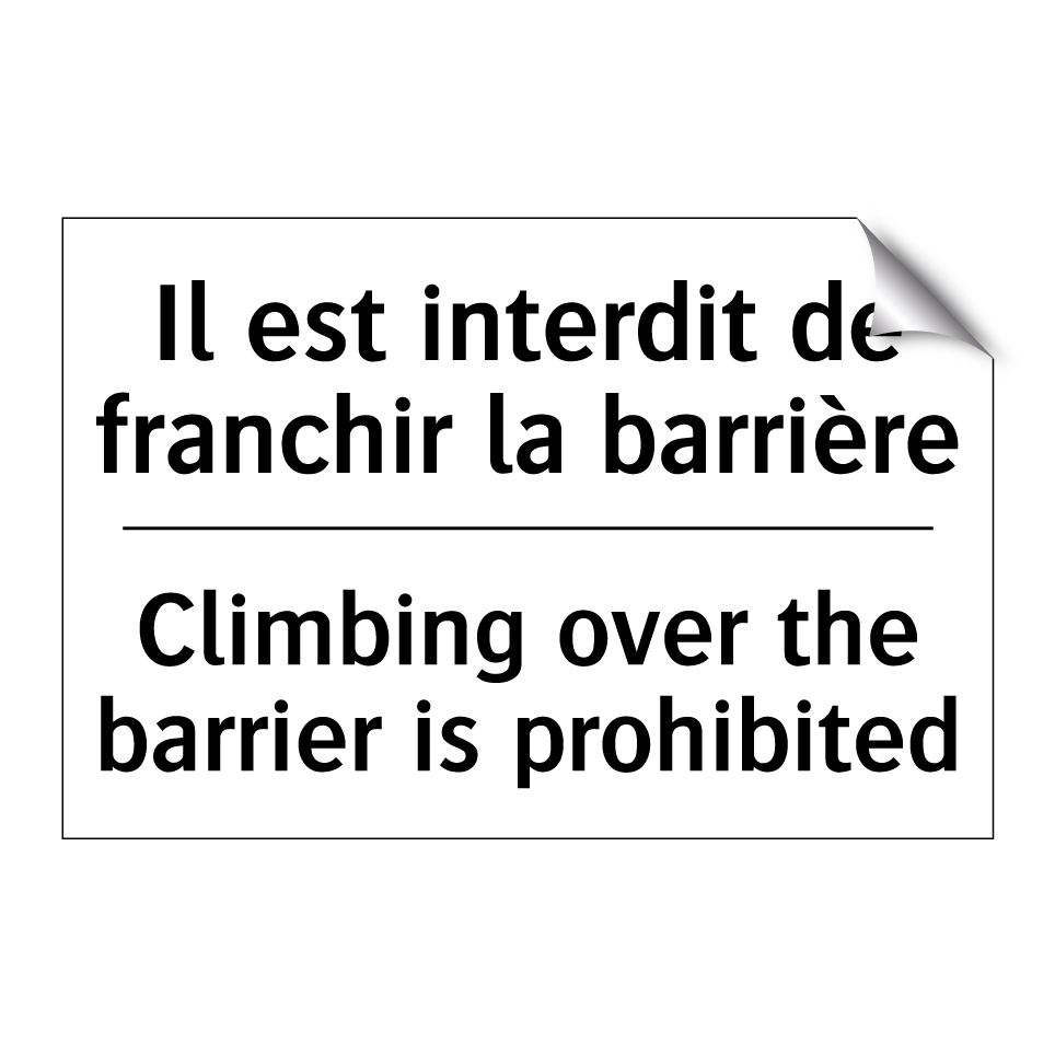 Il est interdit de franchir la /.../ - Climbing over the barrier is prohibited /.../