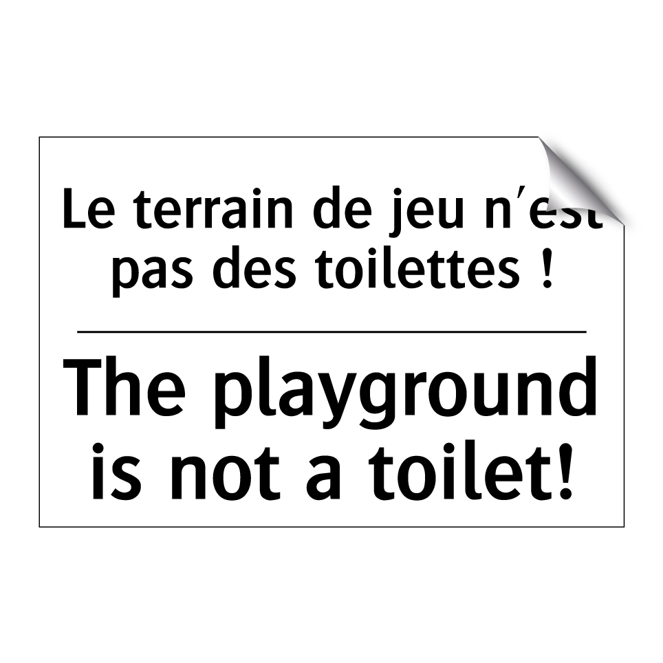 Le terrain de jeu n'est pas des /.../ - The playground is not a toilet! /.../