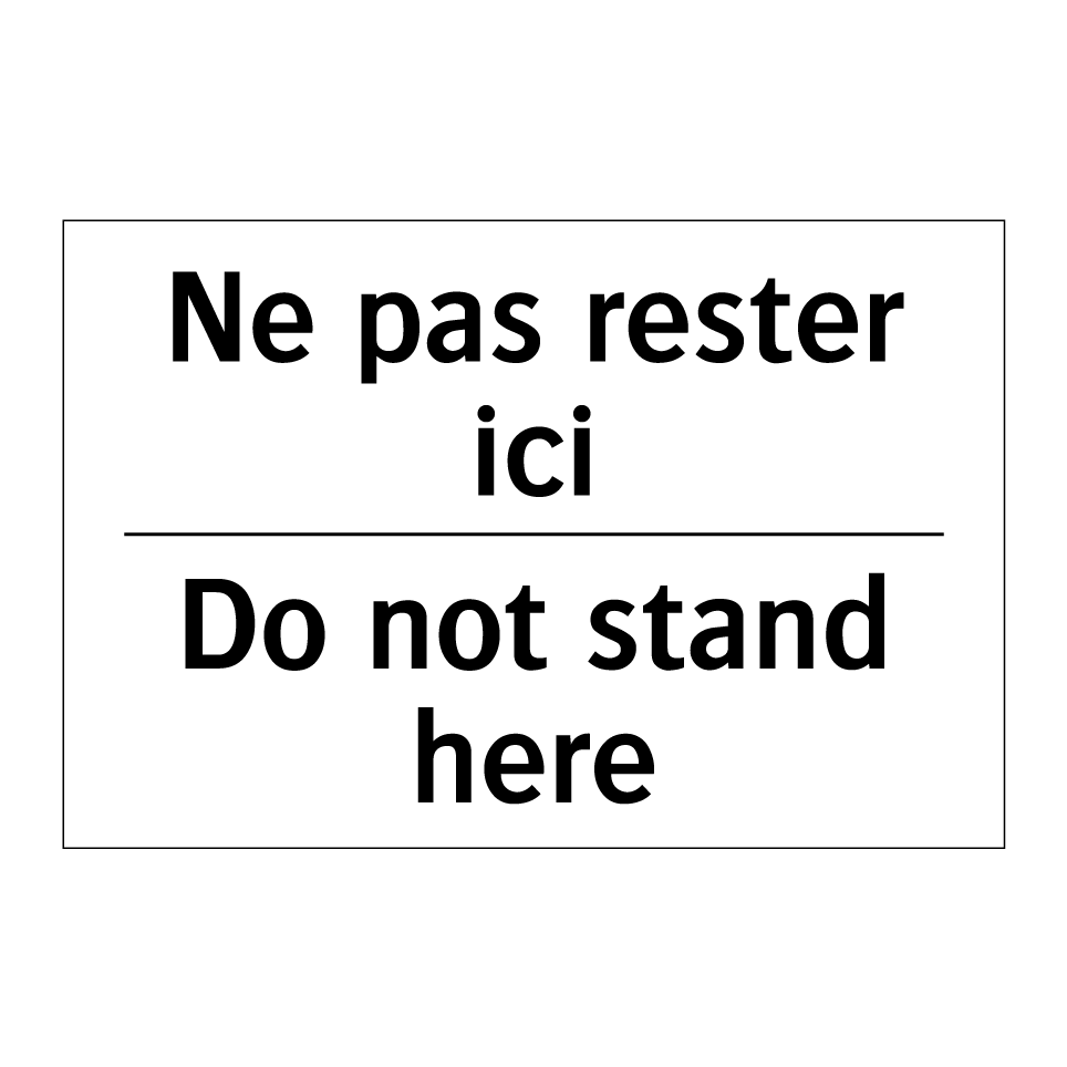 Ne pas rester ici - Do not stand here