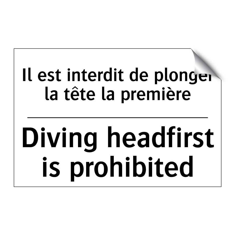 Il est interdit de plonger la /.../ - Diving headfirst is prohibited