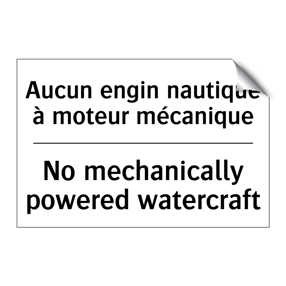 Aucun engin nautique à moteur /.../ - No mechanically powered watercraft /.../