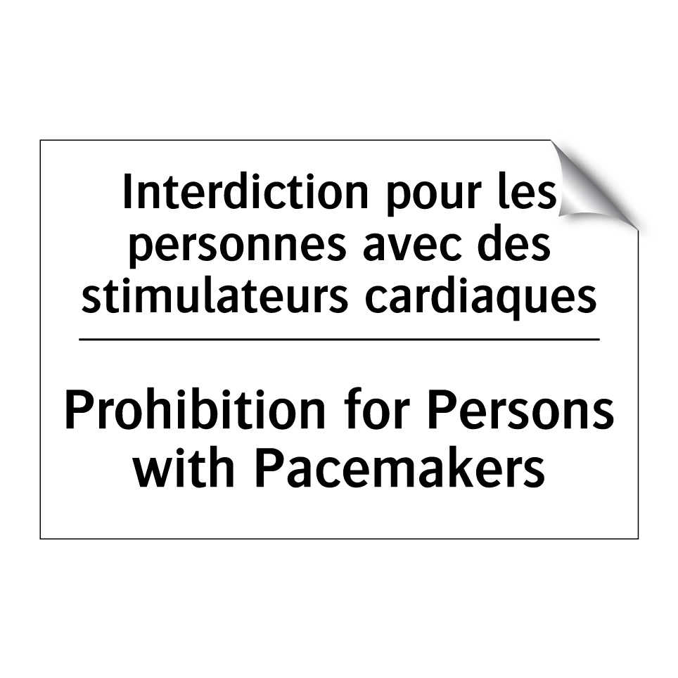 Interdiction pour les personnes /.../ - Prohibition for Persons with Pacemakers /.../