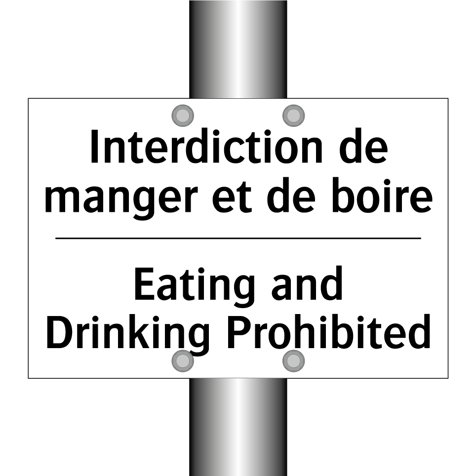Interdiction de manger et de boire /.../ - Eating and Drinking Prohibited