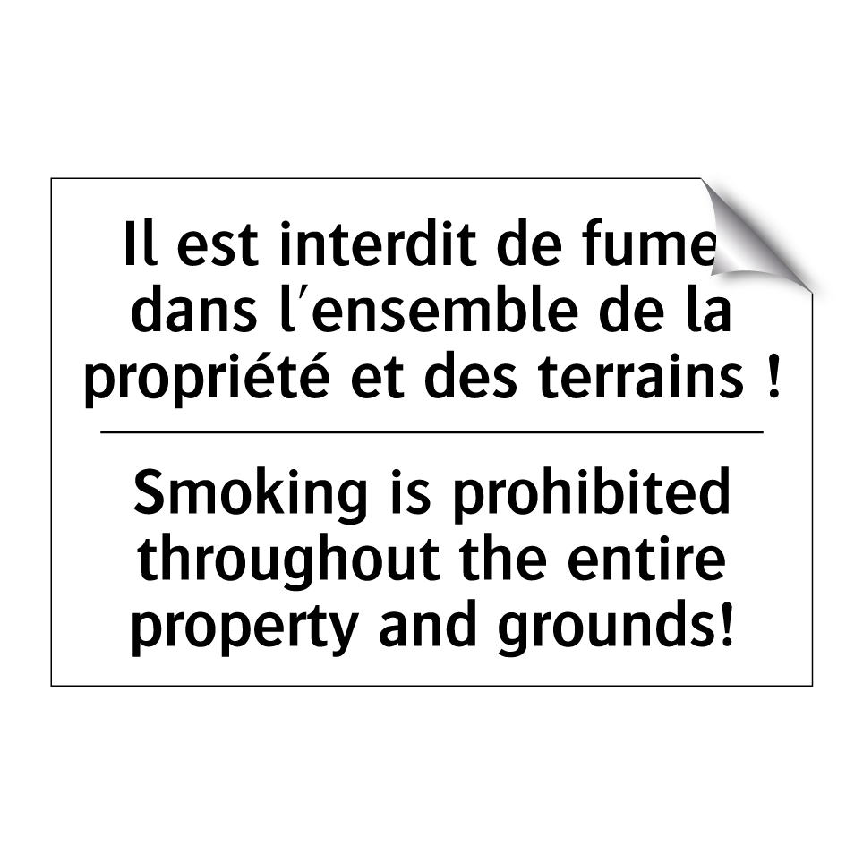 Il est interdit de fumer dans /.../ - Smoking is prohibited throughout /.../