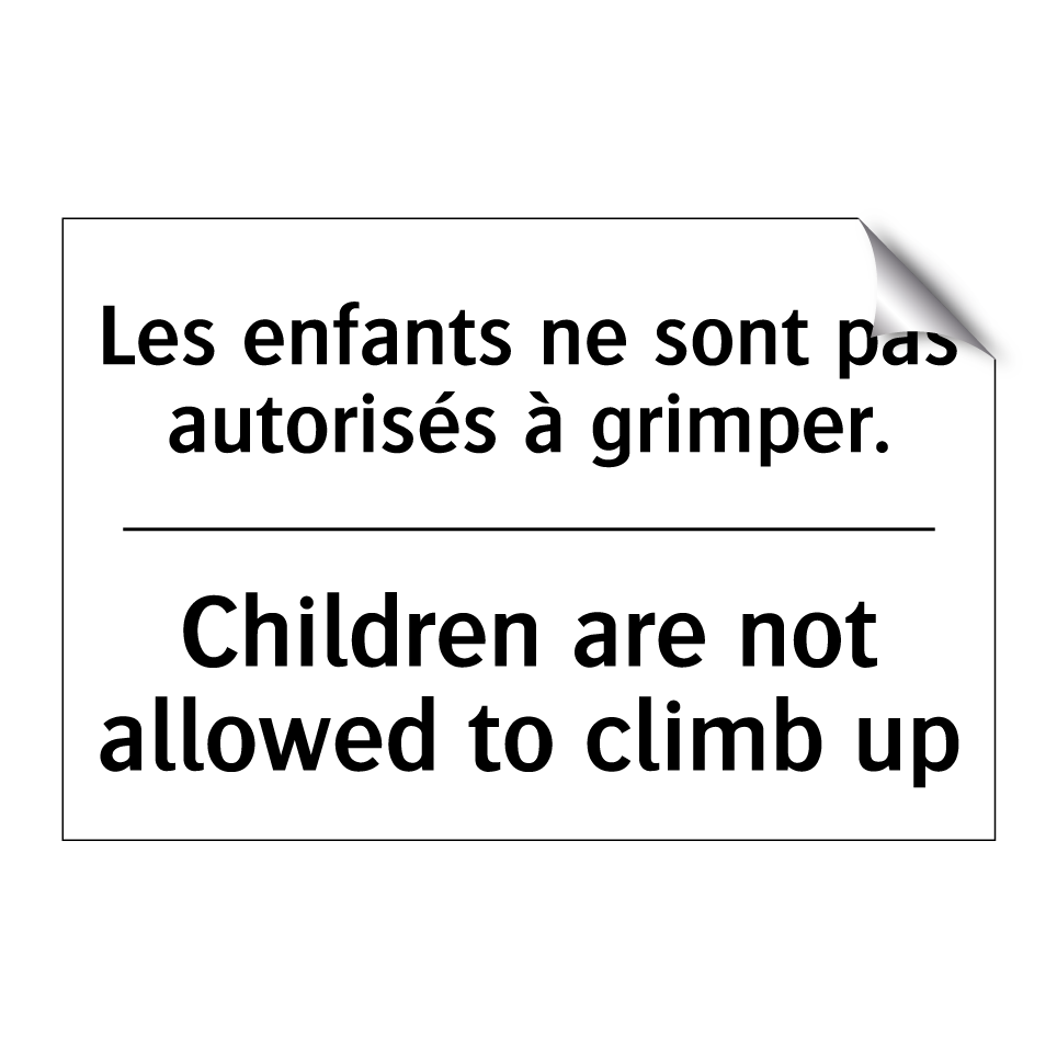 Les enfants ne sont pas autorisés /.../ - Children are not allowed to climb /.../
