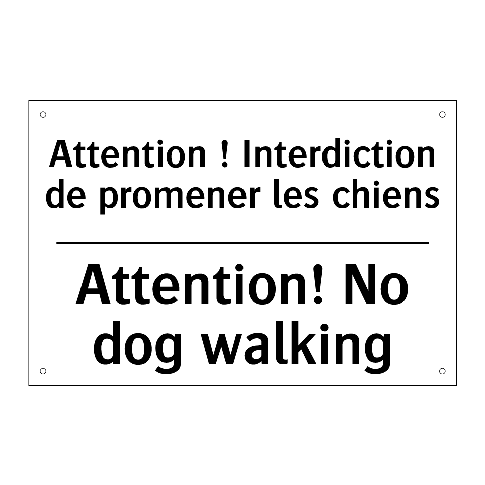 Attention ! Interdiction de promener /.../ - Attention! No dog walking