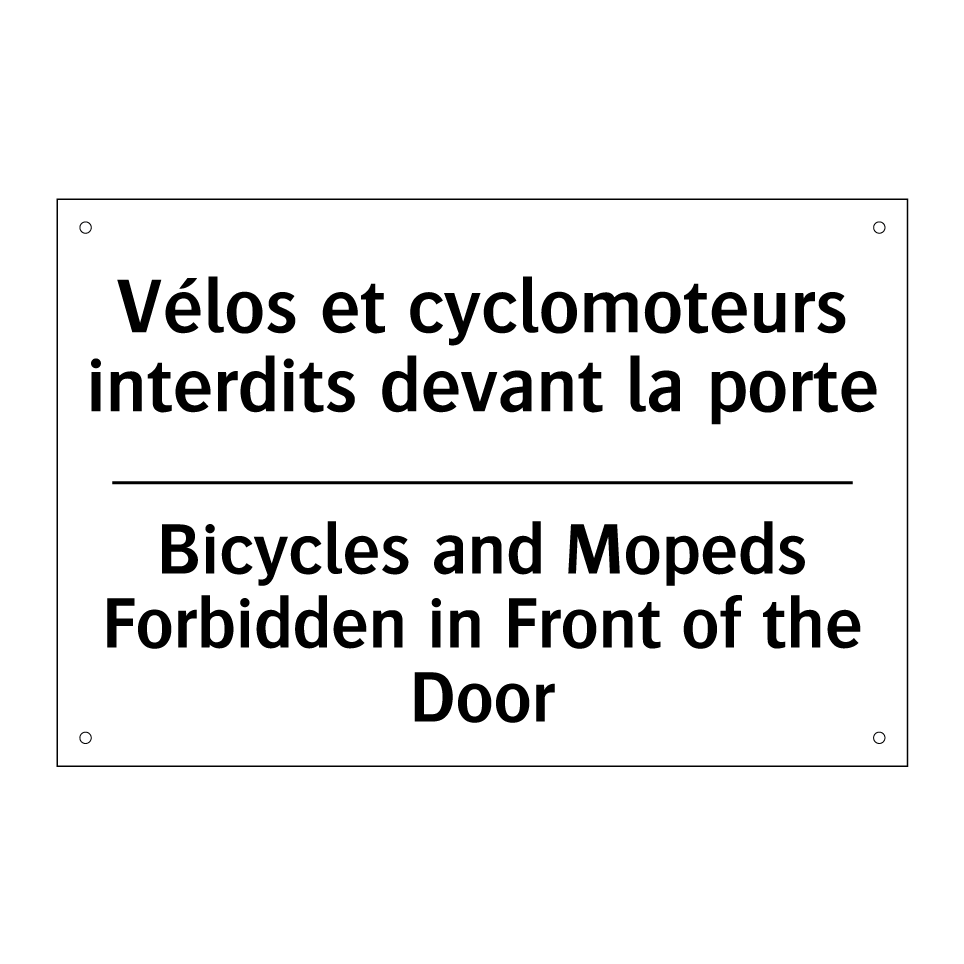 Vélos et cyclomoteurs interdits /.../ - Bicycles and Mopeds Forbidden /.../