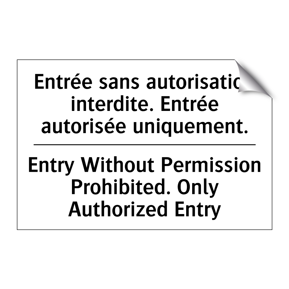 Entrée sans autorisation interdite. /.../ - Entry Without Permission Prohibited. /.../