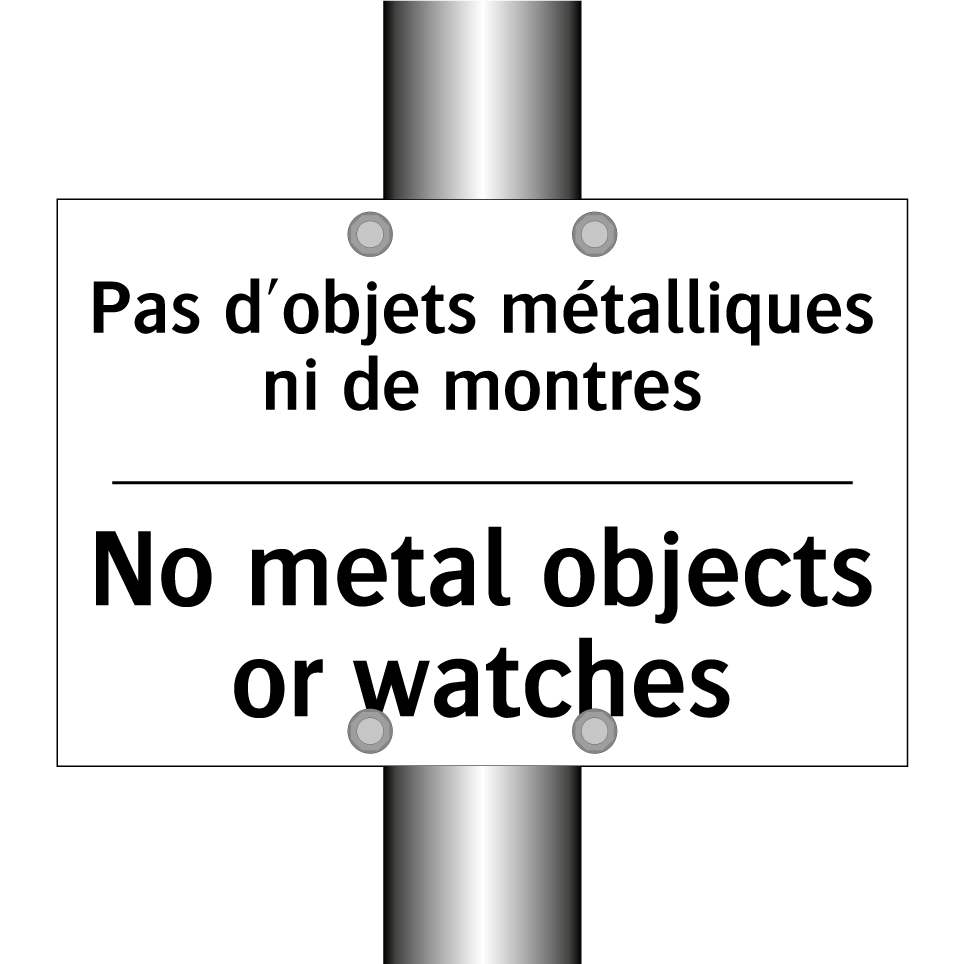 Pas d'objets métalliques ni de /.../ - No metal objects or watches