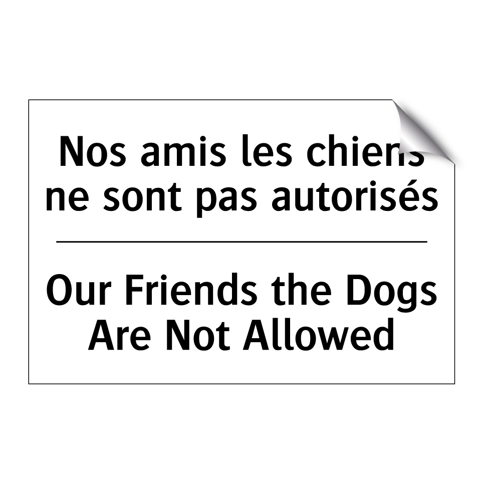 Nos amis les chiens ne sont pas /.../ - Our Friends the Dogs Are Not Allowed /.../