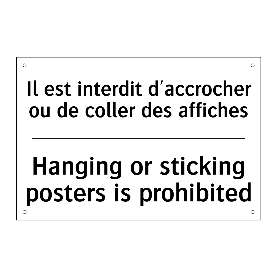 Il est interdit d'accrocher ou /.../ - Hanging or sticking posters is /.../