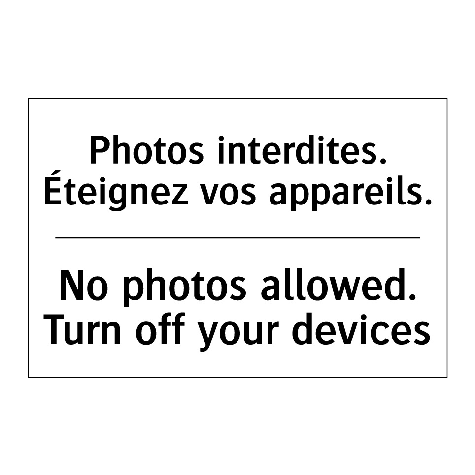 Photos interdites. Éteignez vos /.../ - No photos allowed. Turn off your /.../