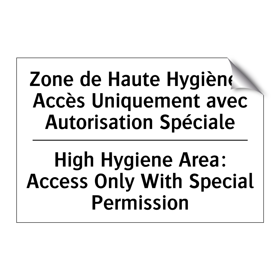 Zone de Haute Hygiène : Accès /.../ - High Hygiene Area: Access Only /.../