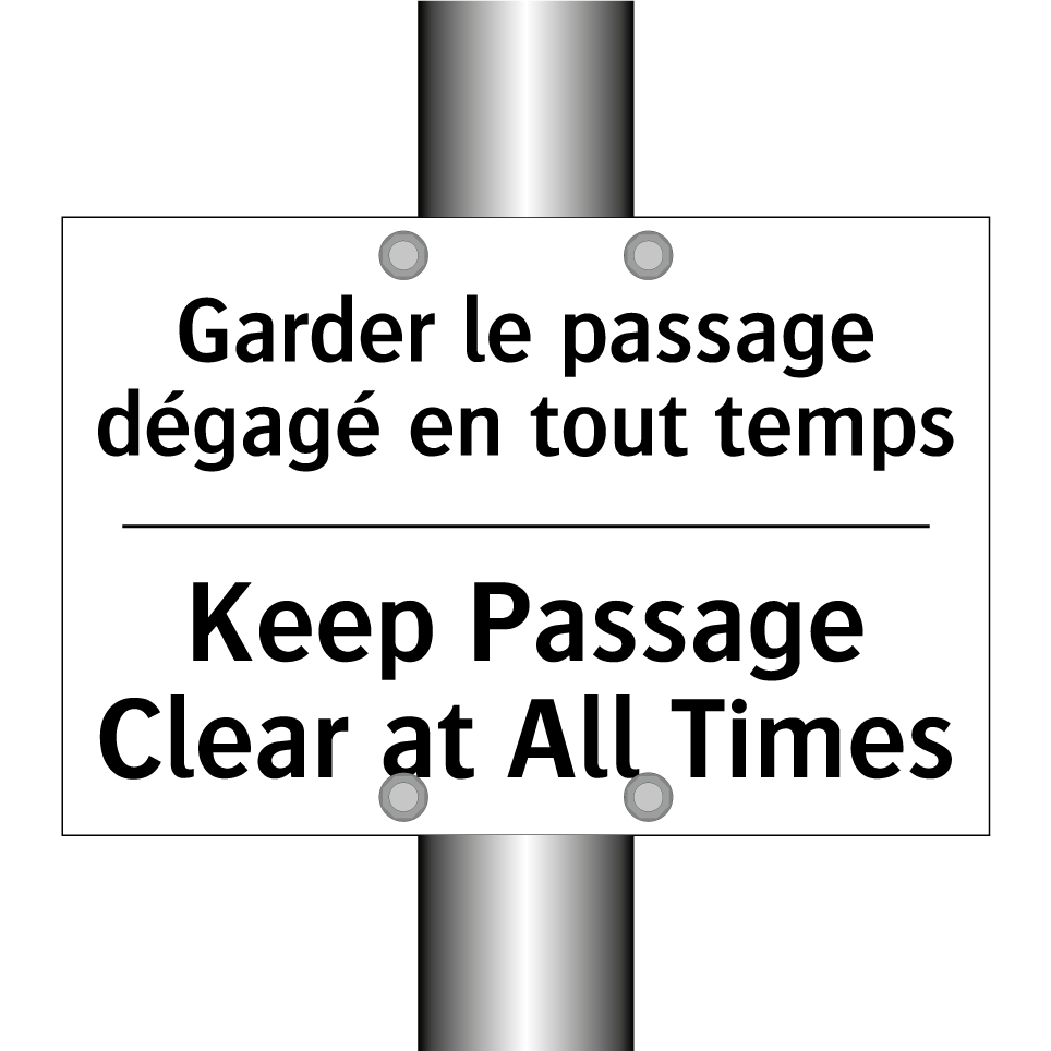 Garder le passage dégagé en tout /.../ - Keep Passage Clear at All Times /.../
