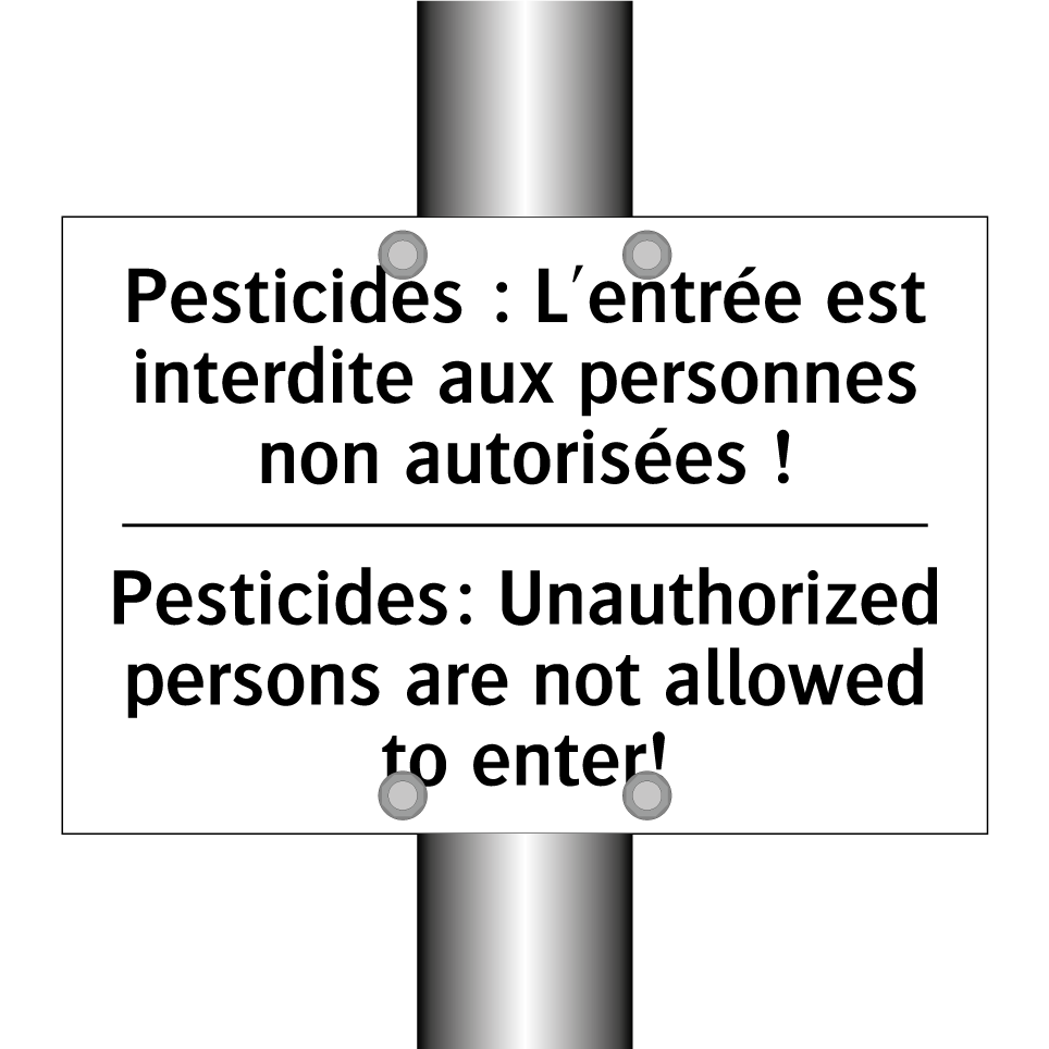 Pesticides : L'entrée est interdite /.../ - Pesticides: Unauthorized persons /.../